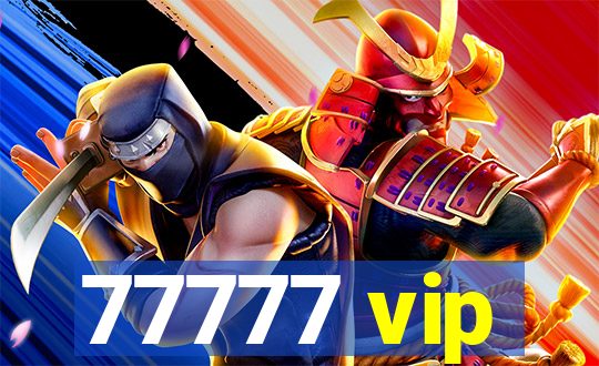 77777 vip